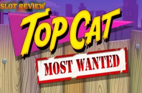 Top Cat Most Wanted Slot Review